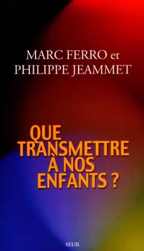 Couverture du produit · Que transmettre à nos enfants ?