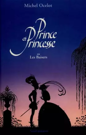 Couverture du produit · Prince et Princesse ou Les Baisers