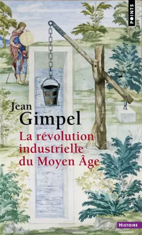 Couverture du produit · La révolution industrielle du Moyen Âge