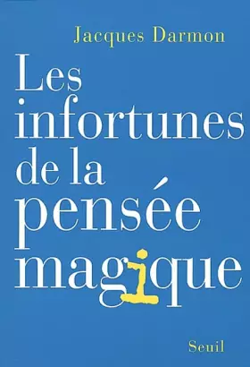Couverture du produit · Les Infortunes de la pensée magique
