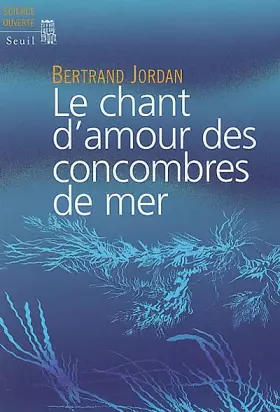 Couverture du produit · Le Chant d'amour des concombres de mer
