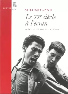 Couverture du produit · Le XXe siècle à l'écran