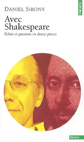 Couverture du produit · Avec Shakespeare : Eclats et passions en douze pièces