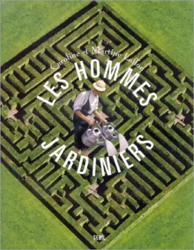 Couverture du produit · Les hommes jardiniers