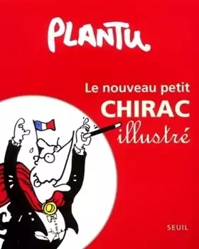 Couverture du produit · Le Nouveau Petit Chirac illustré