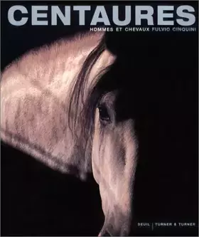 Couverture du produit · Centaures : Hommes et chevaux