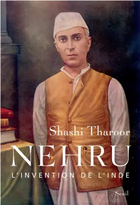 Couverture du produit · Nehru . L'invention de l'Inde