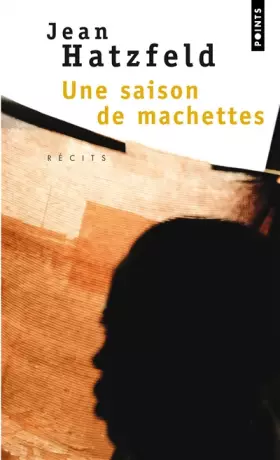 Couverture du produit · Une saison de machettes