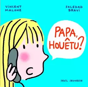 Couverture du produit · Papa, houêtu ?