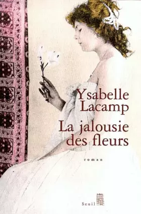 Couverture du produit · La Jalousie des fleurs