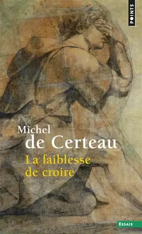 Couverture du produit · La Faiblesse de croire