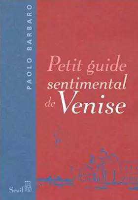 Couverture du produit · Petit guide sentimental de Venise