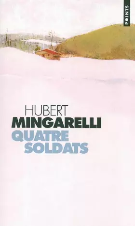 Couverture du produit · Quatre soldats - Prix Médicis 2003