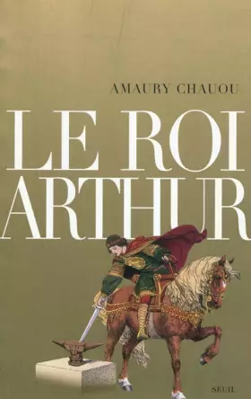 Couverture du produit · Le Roi Arthur