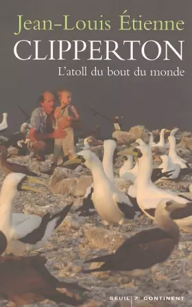 Couverture du produit · Clipperton : L'atoll du bout du monde