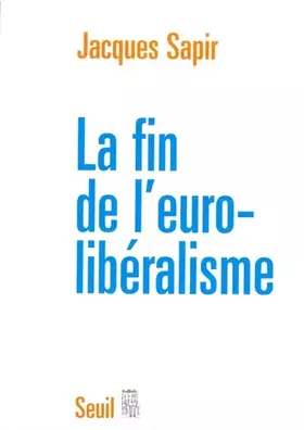 Couverture du produit · La fin de l'eurolibéralisme