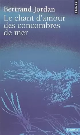 Couverture du produit · Le Chant d'amour des concombres de mer