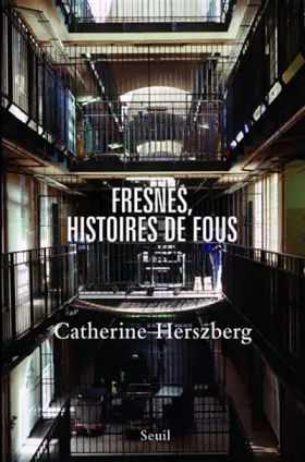 Couverture du produit · Fresnes, histoires de fous