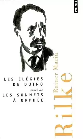 Couverture du produit · Les Elégies de Duino suivi de Les sonnets à Orphée