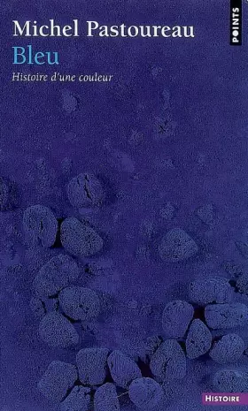 Couverture du produit · Bleu : Histoire d'une couleur