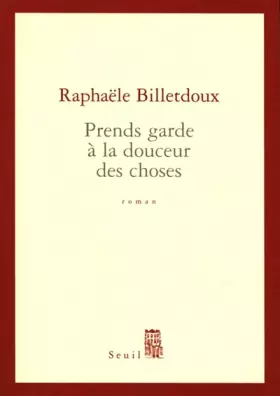 Couverture du produit · Prends garde à la douceur des choses