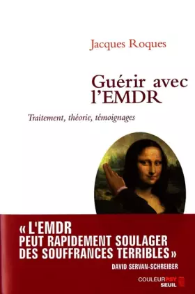 Couverture du produit · Guérir avec l'EMDR. Traitement, théorie, témoignages