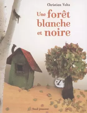 Couverture du produit · Une forêt blanche et noire