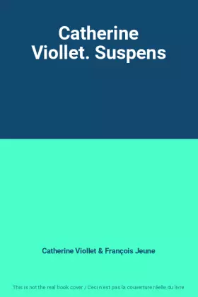 Couverture du produit · Catherine Viollet. Suspens