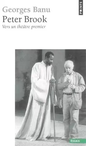 Couverture du produit · Peter Brook. Vers un théâtre premier