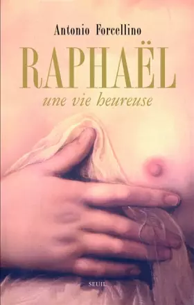 Couverture du produit · Raphaël. Une vie heureuse