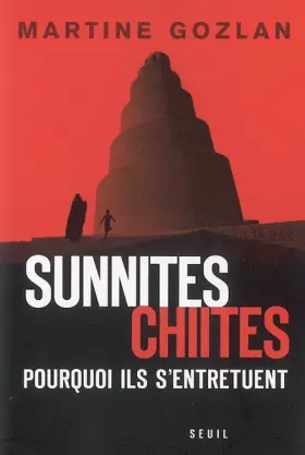 Couverture du produit · Sunnites, chiites, pourquoi ils s'entretuent