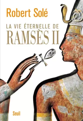 Couverture du produit · La vie éternelle de Ramsès II