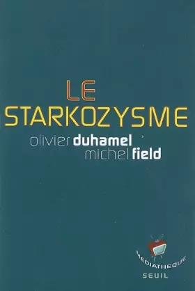 Couverture du produit · Le starkozysme