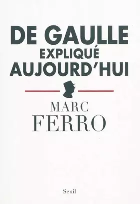 Couverture du produit · De Gaulle expliqué aujourd'hui
