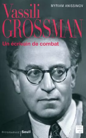 Couverture du produit · Vassili Grossman. Un écrivain de combat
