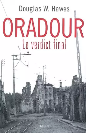 Couverture du produit · Oradour : Le verdict final