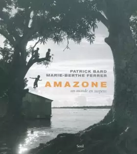Couverture du produit · Amazone : Un monde en suspens