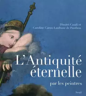 Couverture du produit · L'Antiquité éternelle par les peintres