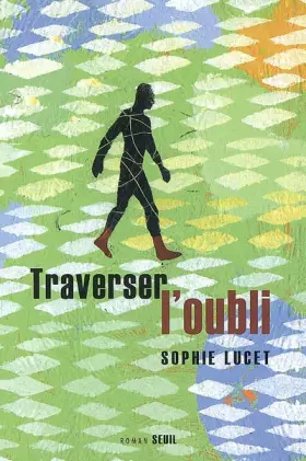 Couverture du produit · Traverser l'oubli