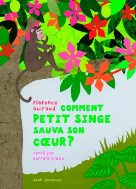 Couverture du produit · Comment petit singe sauva son coeur ?