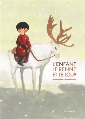 Couverture du produit · L'enfant, le renne et loup
