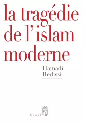 Couverture du produit · La Tragédie de l'islam moderne