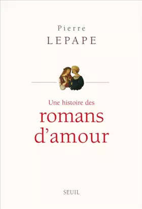 Couverture du produit · Une histoire des romans d'amour