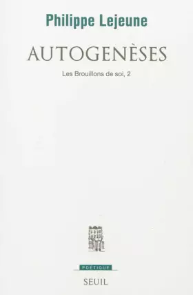Couverture du produit · Autogenèses. Les brouillons de soi 2