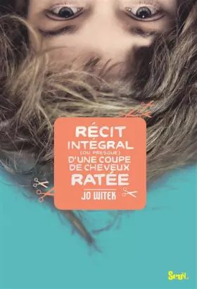 Couverture du produit · Récit intégral (ou presque) d'une coupe de cheveux ratée