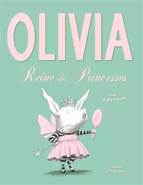 Couverture du produit · Olivia, reine des princesses