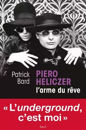 Couverture du produit · Piero Heliczer, l arme du rêve