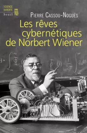 Couverture du produit · Les Rêves cybernétiques de Norbert Wiener