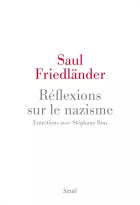 Couverture du produit · Réflexions sur le nazisme. Entretiens avec Stéphane Bou