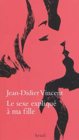 Couverture du produit · Le Sexe expliqué à ma fille